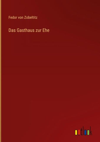 Das Gasthaus zur Ehe