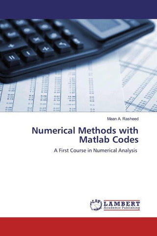 Numerical Methods with Matlab Codes