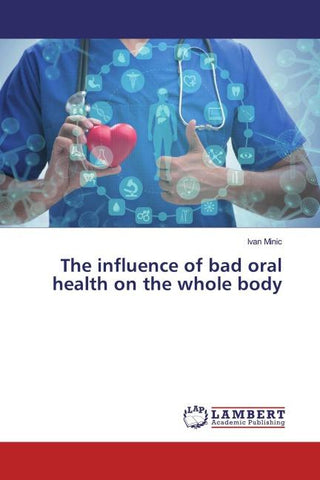 The influence of bad oral health on the whole body