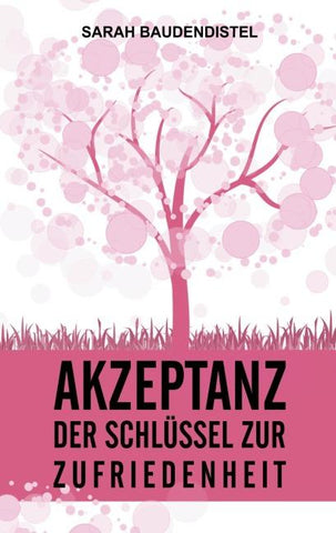 Akzeptanz, der Schlüssel zur Zufriedenheit