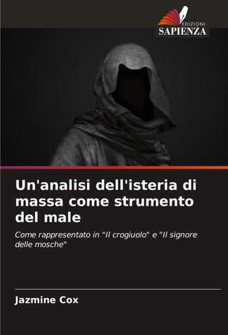 Un'analisi dell'isteria di massa come strumento del male