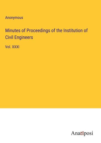 Minutes of Proceedings of the Institution of Civil Engineers