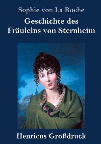 Geschichte des Fräuleins von Sternheim (Großdruck)