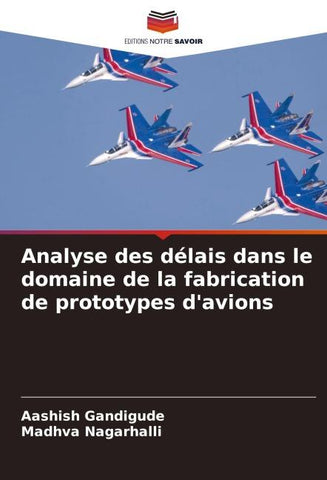 Analyse des délais dans le domaine de la fabrication de prototypes d'avions