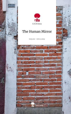 The Human Mirror. Life is a Story - story.one