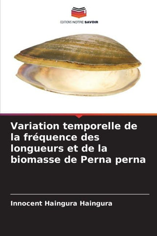 Variation temporelle de la fréquence des longueurs et de la biomasse de Perna perna