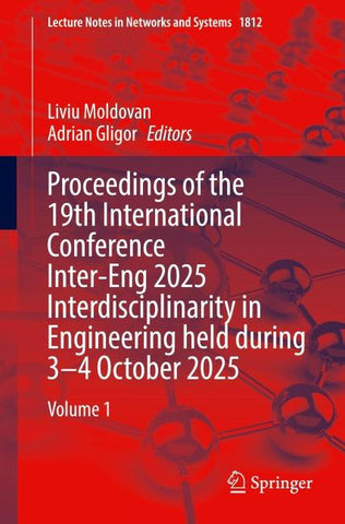 Proceedings of the 19th International Conference Inter-Eng 2025 Interdisciplinarity in Engineering Held During 3–4 October 2025