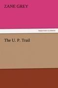 The U. P. Trail