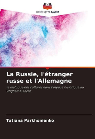 La Russie, l'étranger russe et l'Allemagne