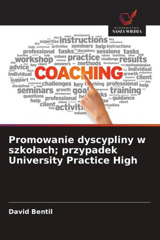 Promowanie dyscypliny w szko¿ach; przypadek University Practice High