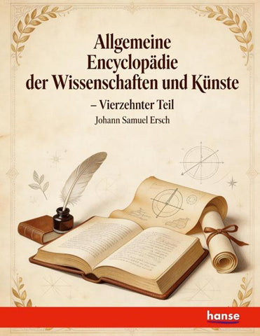Allgemeine Encyclopädie der Wissenschaften und Künste