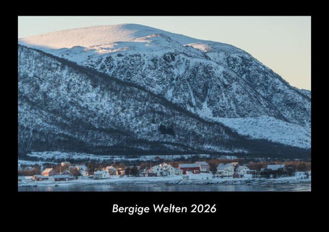 Bergige Welten 2026 Fotokalender DIN A3