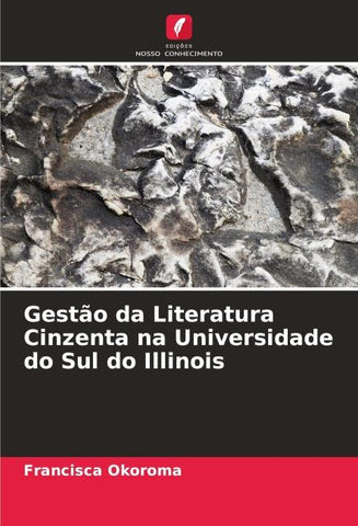 Gestão da Literatura Cinzenta na Universidade do Sul do Illinois