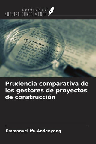 Prudencia comparativa de los gestores de proyectos de construcción