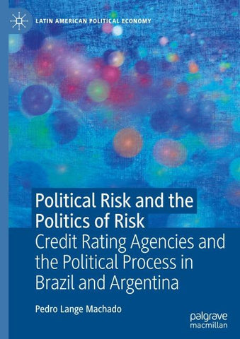 Political Risk and the Politics of Risk