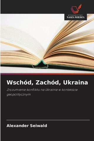 Wschód, Zachód, Ukraina