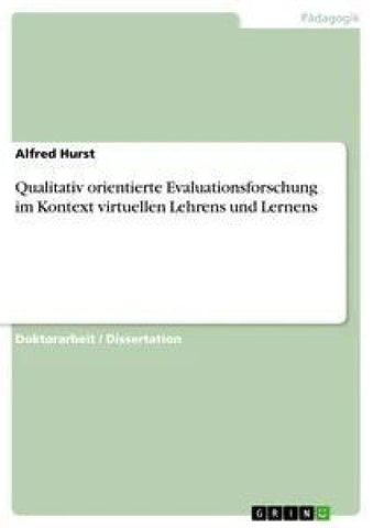 Qualitativ orientierte Evaluationsforschung im Kontext virtuellen Lehrens und Lernens