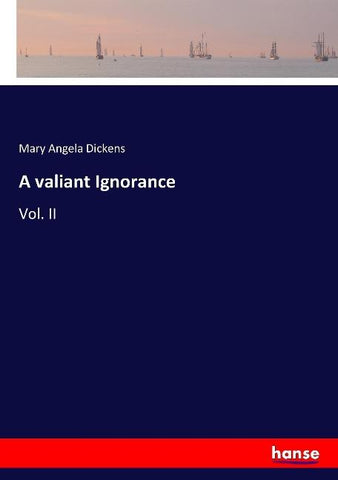 A valiant Ignorance