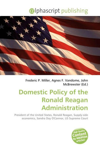Domestic Policy of the Ronald Reagan Administration