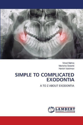 SIMPLE TO COMPLICATED EXODONTIA