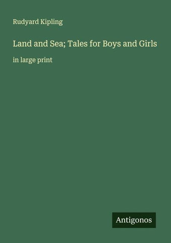 Land and Sea; Tales for Boys and Girls