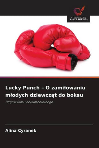 Lucky Punch - O zami¿owaniu m¿odych dziewcz¿t do boksu