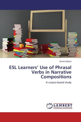 ESL Learners' Use of Phrasal Verbs in Narrative Compositions