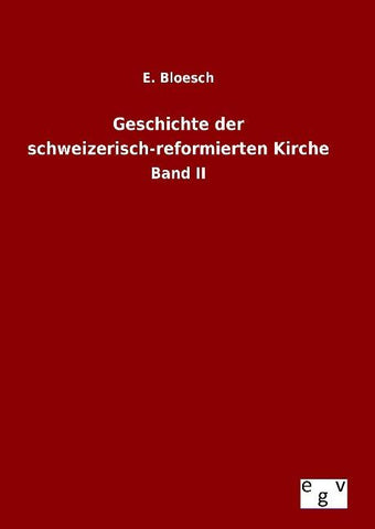 Geschichte der schweizerisch-reformierten Kirche