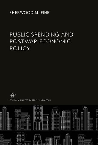 Public Spending and Postwar Economic Policy