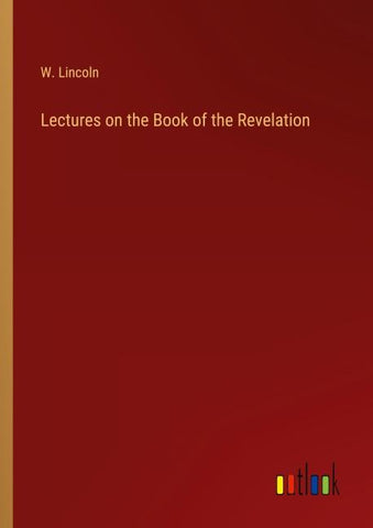 Lectures on the Book of the Revelation