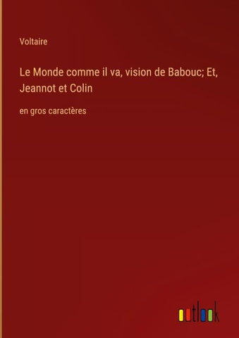 Le Monde comme il va, vision de Babouc; Et, Jeannot et Colin
