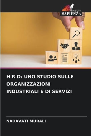 H R D: UNO STUDIO SULLE ORGANIZZAZIONI INDUSTRIALI E DI SERVIZI