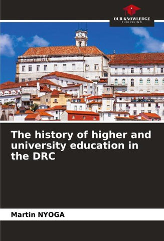 The history of higher and university education in the DRC