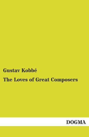 The Loves of Great Composers