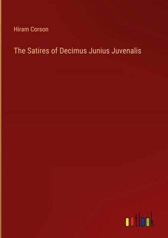 The Satires of Decimus Junius Juvenalis