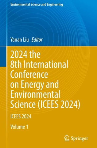 2024 the 8th International Conference on Energy and Environmental Science (ICEES 2024)