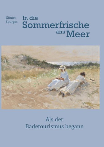 In die Sommerfrische ans Meer