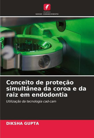 Conceito de proteção simultânea da coroa e da raiz em endodontia