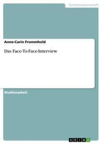 Das Face-To-Face-Interview