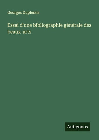 Essai d'une bibliographie générale des beaux-arts