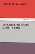 The Golden Face A Great 'Crook' Romance