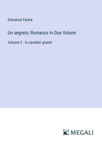Un segreto; Romanzo In Due Volumi