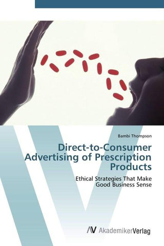 Direct-to-Consumer Advertising of  Prescription Products