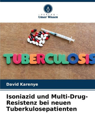 Isoniazid und Multi-Drug-Resistenz bei neuen Tuberkulosepatienten