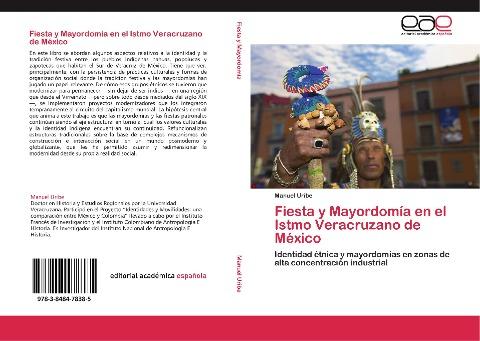 Fiesta y Mayordomía en el Istmo Veracruzano de México