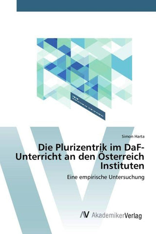 Die Plurizentrik im DaF-Unterricht an den Österreich Instituten