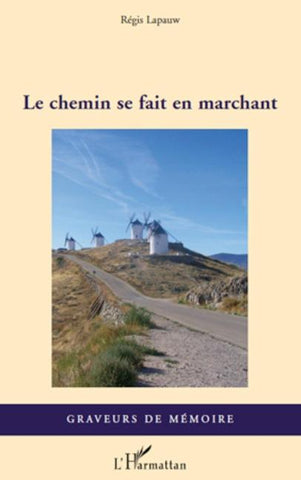 Le chemin se fait en marchant