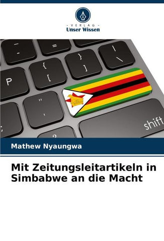 Mit Zeitungsleitartikeln in Simbabwe an die Macht