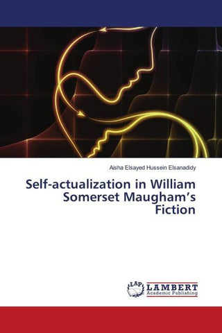 Self-actualization in William Somerset Maugham's Fiction