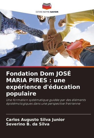 Fondation Dom JOSÉ MARIA PIRES : une expérience d'éducation populaire